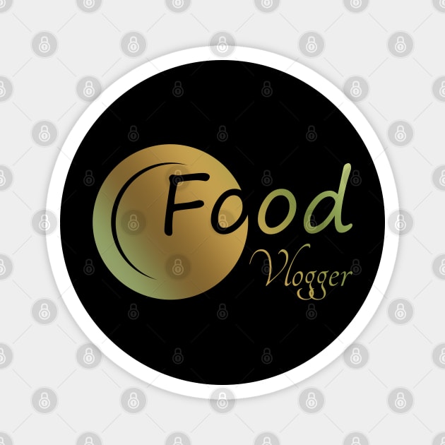 Food Vlogger 06 Magnet by SanTees